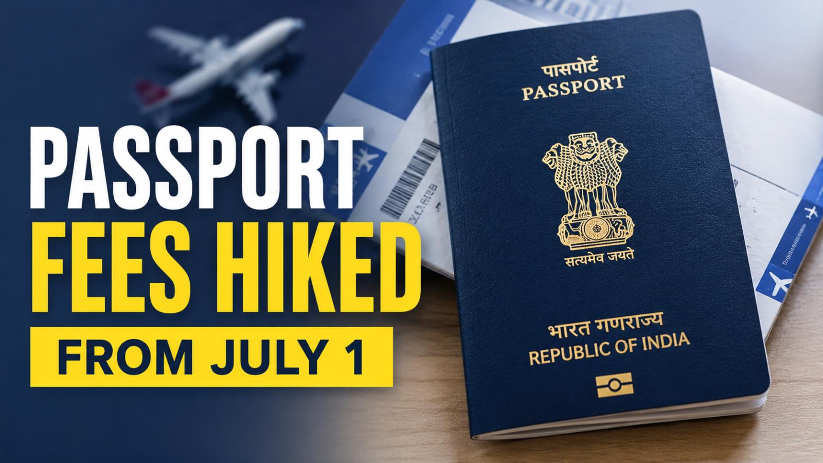 Passport Fees Hiked From July 1: Check New Charges