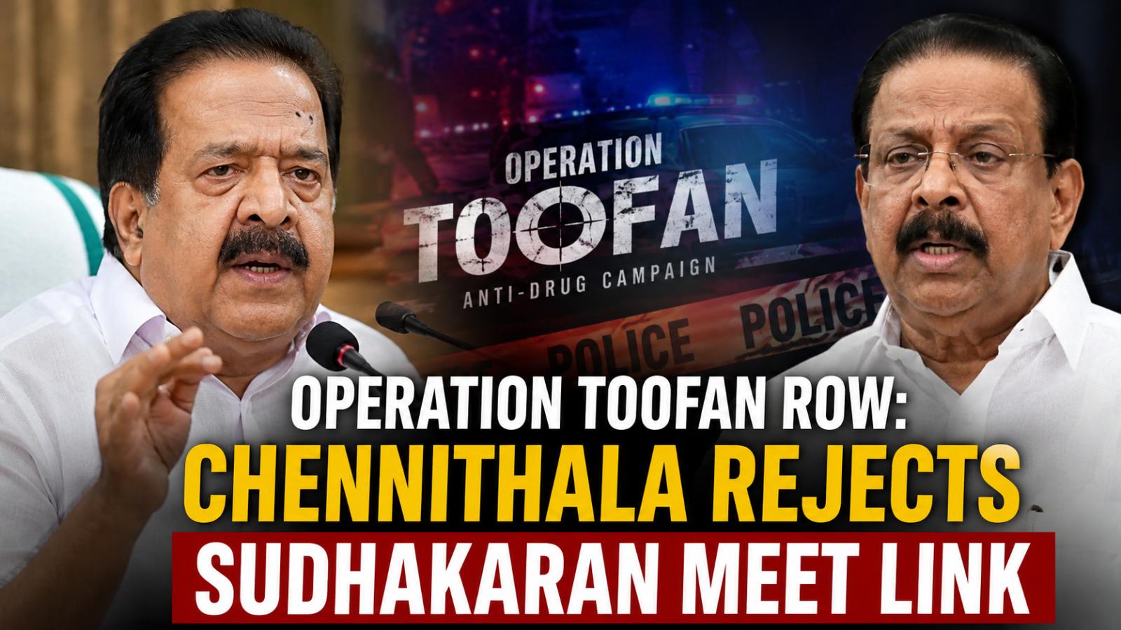 Operation Toofan Row  Chennithala Rejects Sudhakaran Meet Link