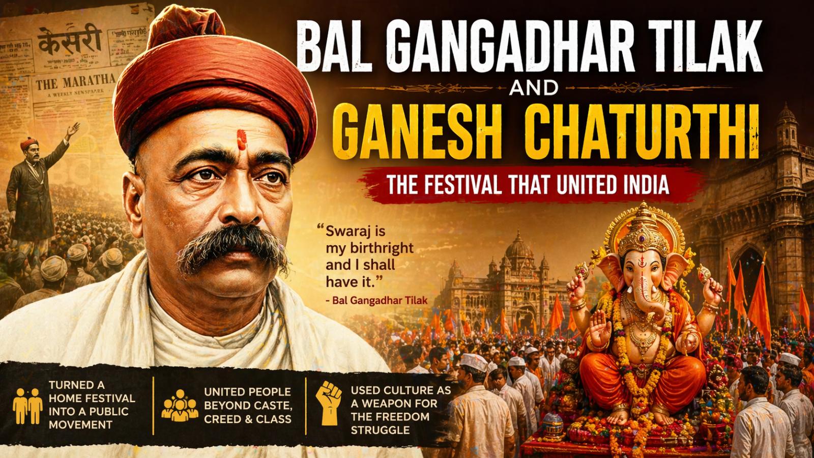 Bal Gangadhar Tilak and Ganesh Chaturthi How a festival became India’s freedom movement