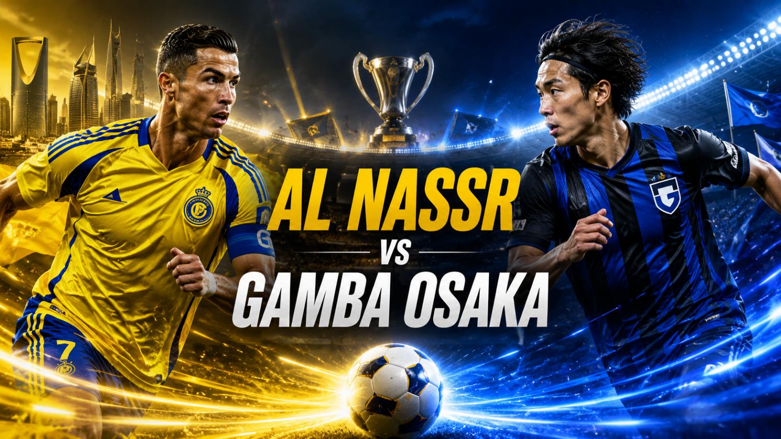 Al Nassr vs Gamba Osaka Live Stream: US Time, TV, How to Watch