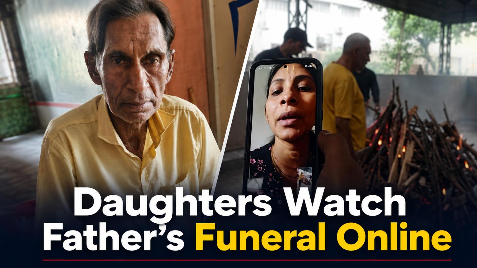 Sonipat man’s daughters watch funeral online, send Rs 5,100