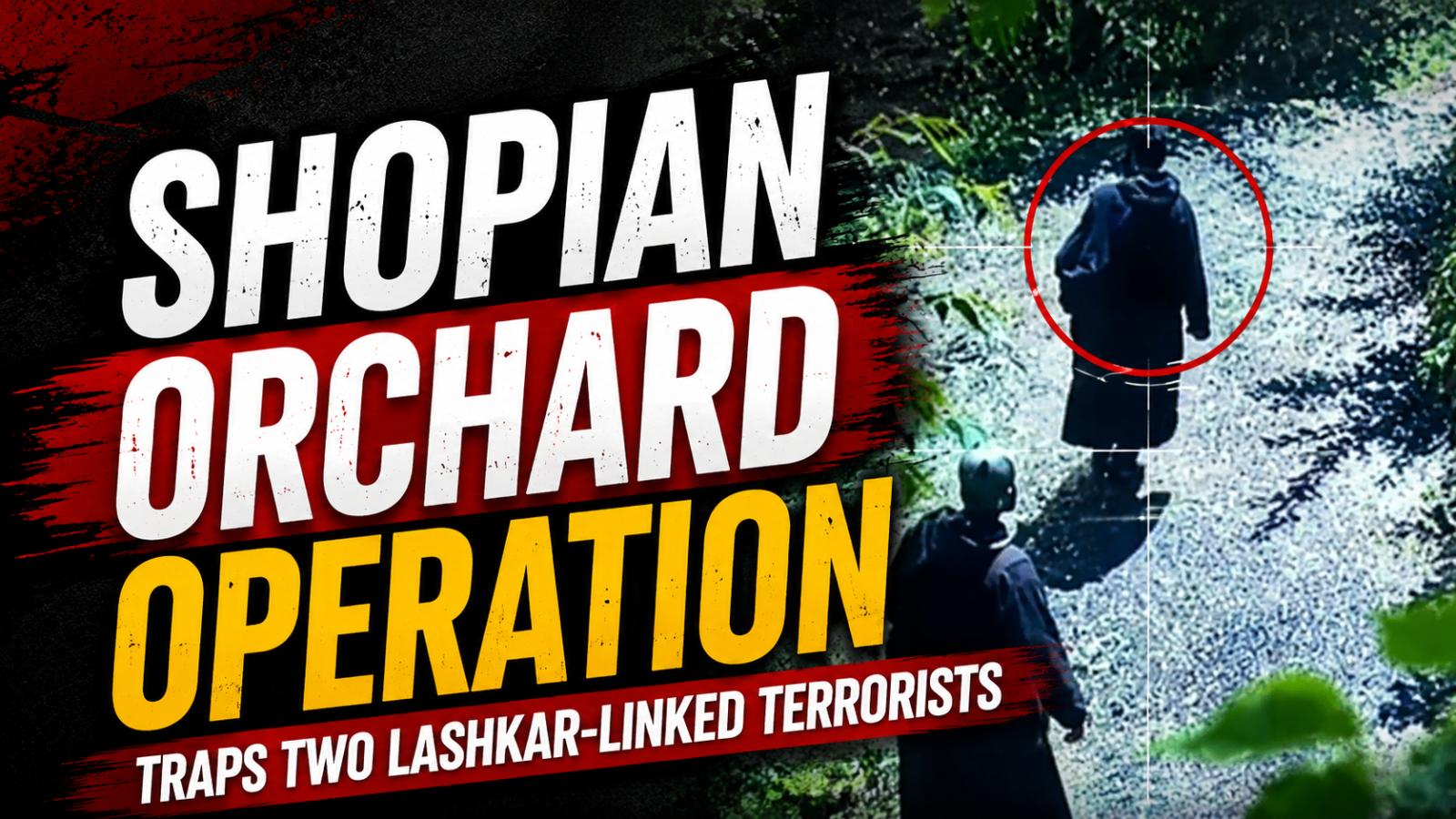 Shopian orchard operation traps two Lashkar-linked terrorists