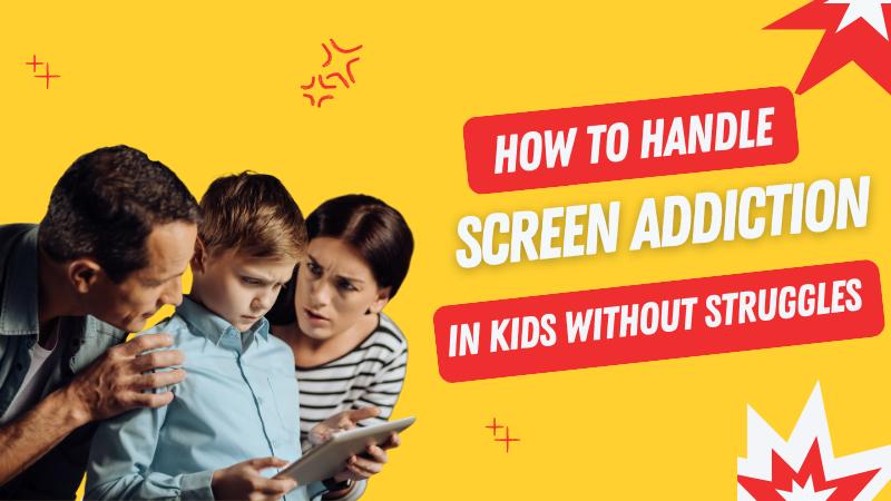 How to Handle Screen Addiction in Kids Without Power Struggles