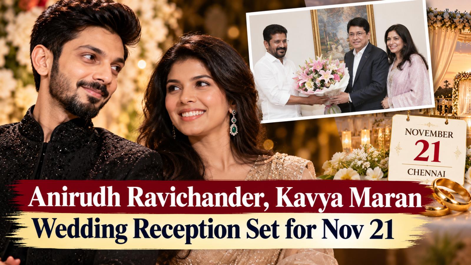 Anirudh Ravichander, Kavya Maran Wedding Reception Set for Nov 21