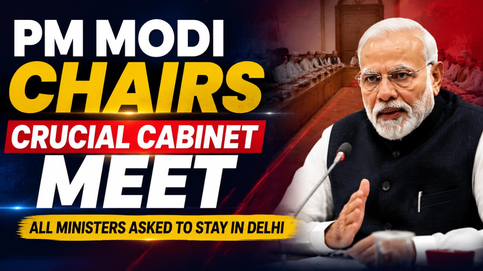 PM Modi Chairs Council of Ministers Meeting in Delhi Amid West Asia Crisis and Cabinet Reshuffle
