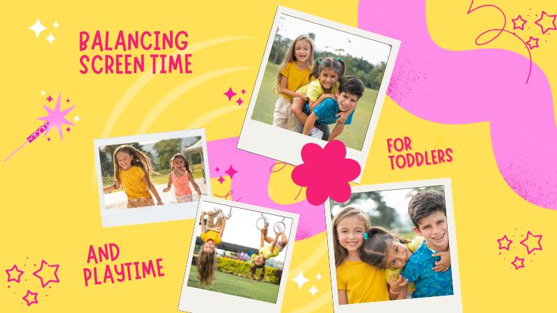 Balancing Screen Time and Playtime for Toddlers