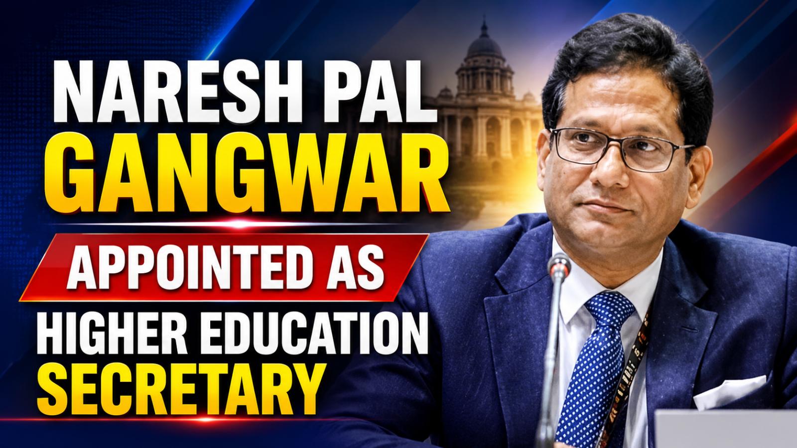 Who Is Naresh Pal Gangwar, India's New Higher Education Secretary?