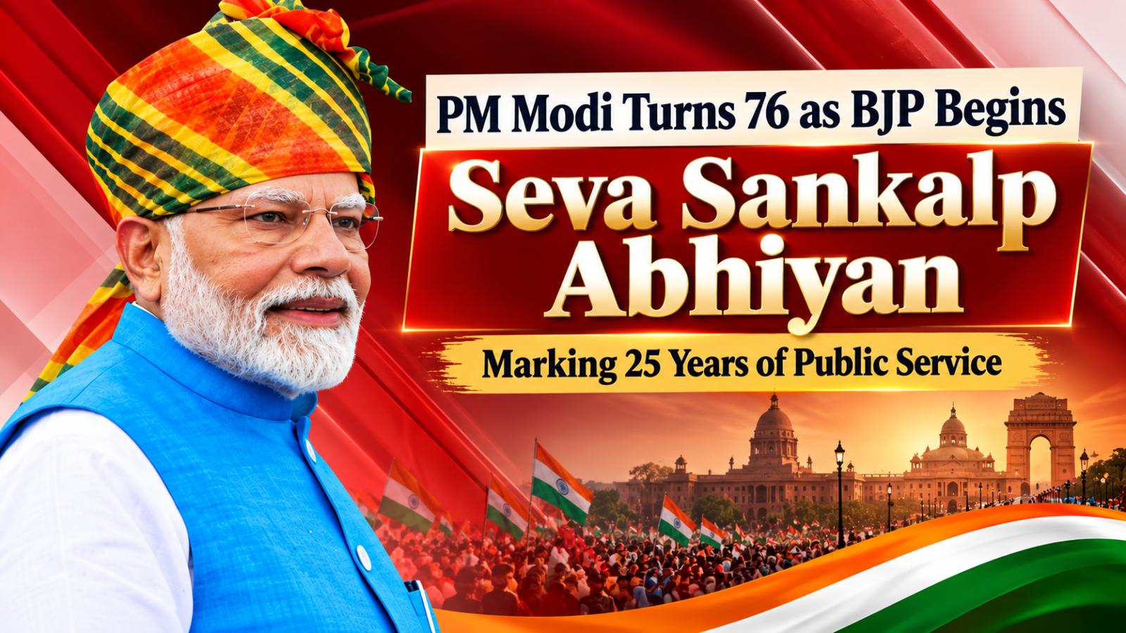 PM Modi turns 76 as BJP launches month-long Seva Sankalp Abhiyan