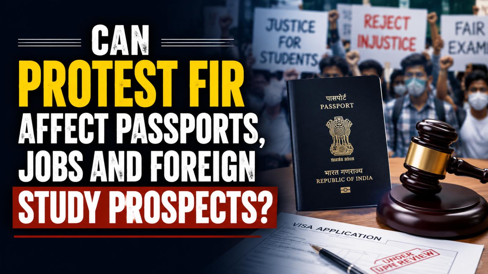 Can a Protest FIR Affect Your Passport, Job or Foreign Study