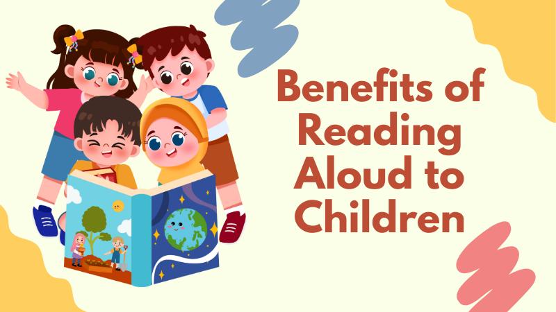 The Psychological Benefits of Reading Aloud to Children