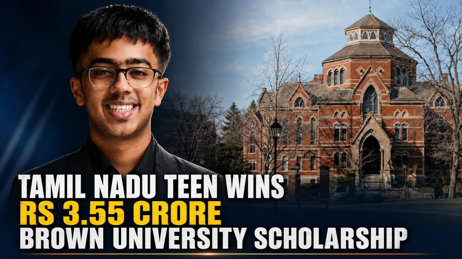 Tamil Nadu teen wins Rs 3.55 crore Brown University scholarship