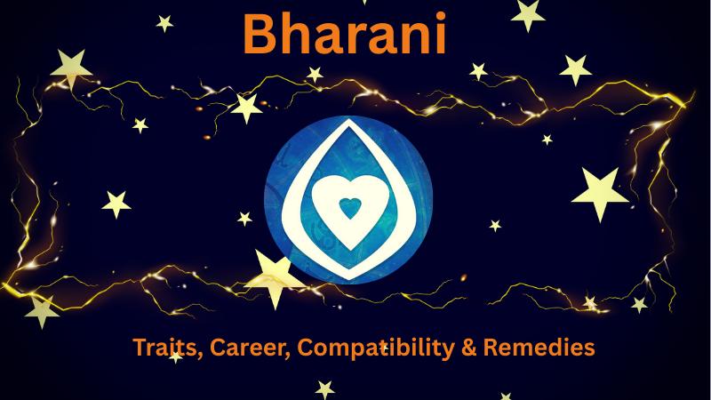 Unlock the Secrets of Bharani Nakshatra: Traits, Career, Compatibility & Remedies