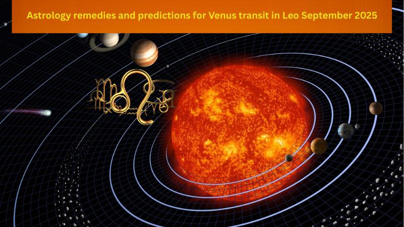 Astrology remedies and predictions for Venus transit in Leo September 2025