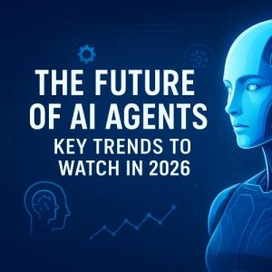 The Future of AI Agents: Key Trends to Watch in 2026