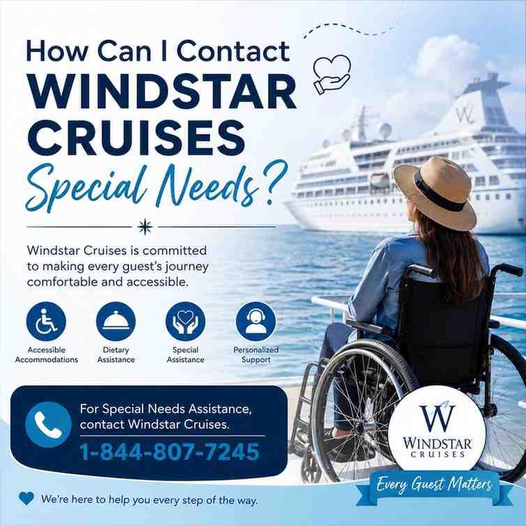 How Can I Contact Windstar Cruises Special Needs?