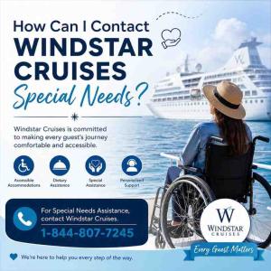 How Can I Contact Windstar Cruises Special Needs?