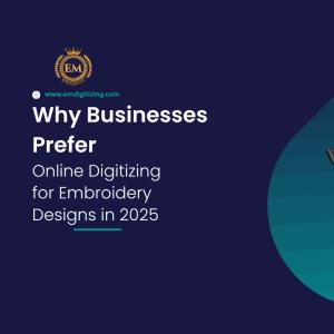 Why Businesses Prefer Online Digitizing for Embroidery Designs in 2025