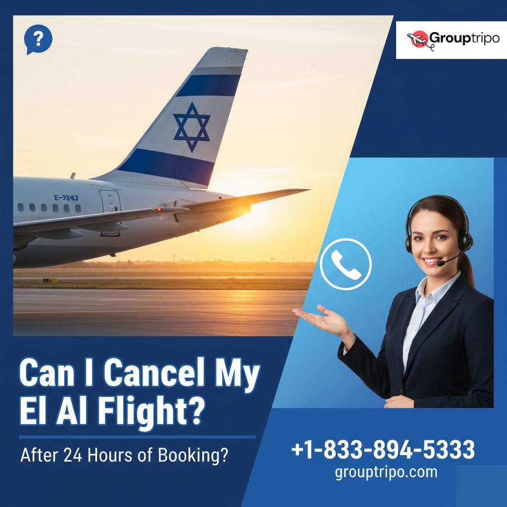 Can I Cancel My El Al Flight After 24 Hours of Booking