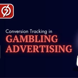 Why Conversion Tracking Is Essential in Gambling Advertising Strategies
