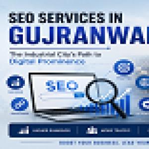 The Ultimate Guide to SEO Services in Gujranwala Dominate Local Search in Pakistan's