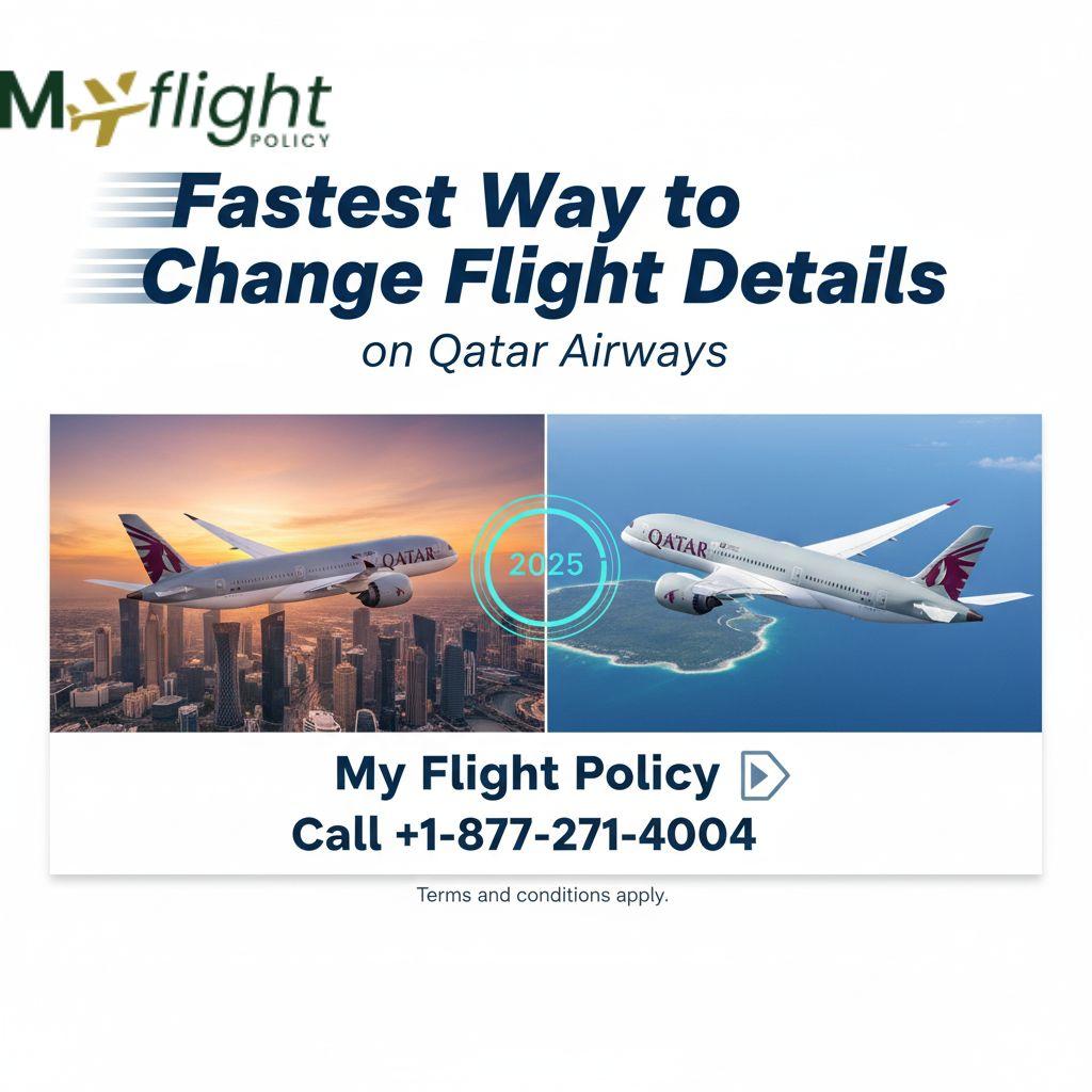What’s the Fastest Way to Change Flight Details on Qatar Airways in 2025