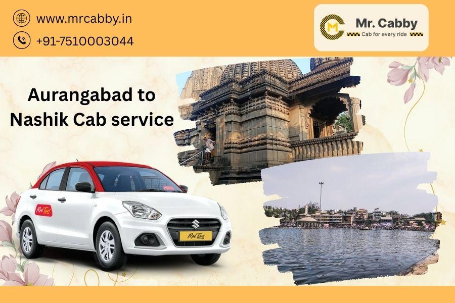 Why Aurangabad to Nashik Cab Service Is the Best Way to Travel Between These Two Cities?