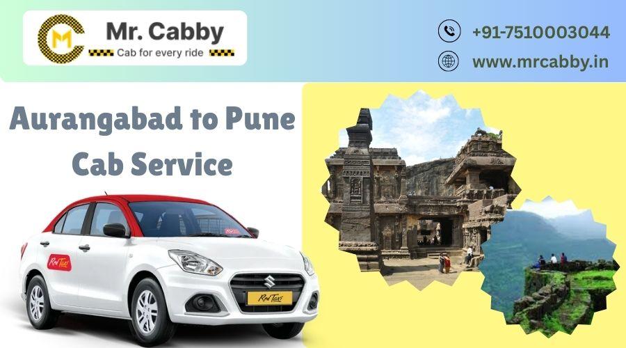 Aurangabad to Pune Cab Service Explained A Comfortable Way to Travel Long Distance
