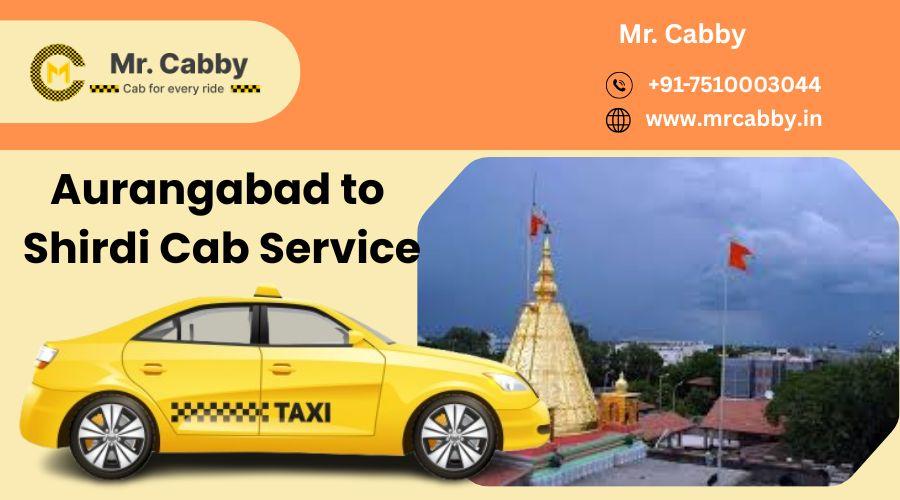 Best Hacks for Quick Cab Booking Guide during Rush Time from Aurangabad to Shirdi