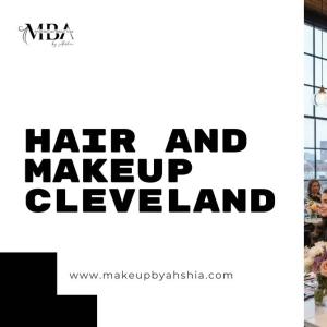 Top-Rated Hair and Makeup Cleveland Services for Every Occasion