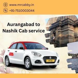 Why Aurangabad to Nashik Cab Service Is the Best Way to Travel Between These Two Cities?