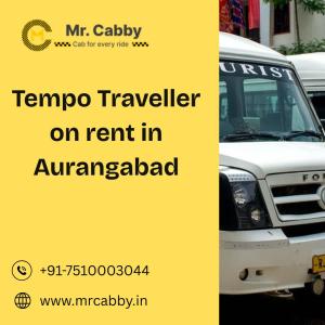 Affordable Tempo Traveller on Rent in Aurangabad – Rates, Tips, and Booking Guide