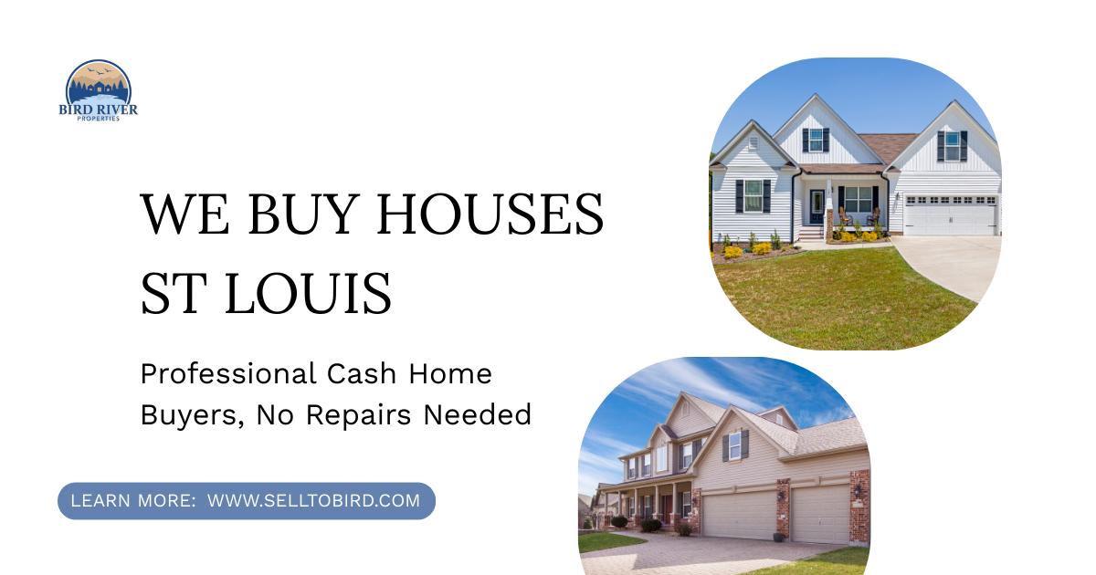 We Buy Houses St Louis - Professional Cash Home Buyers, No Repairs Needed