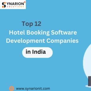 Top 12 Hotel Booking Software Development Companies in India