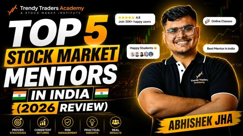 Best Stock Market Mentors in India 2026   Complete Guide