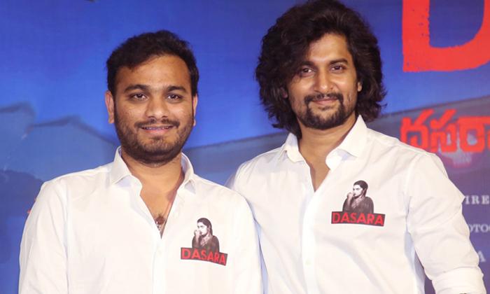 Dasara How did Nani trust debutant Srikanth Odela?