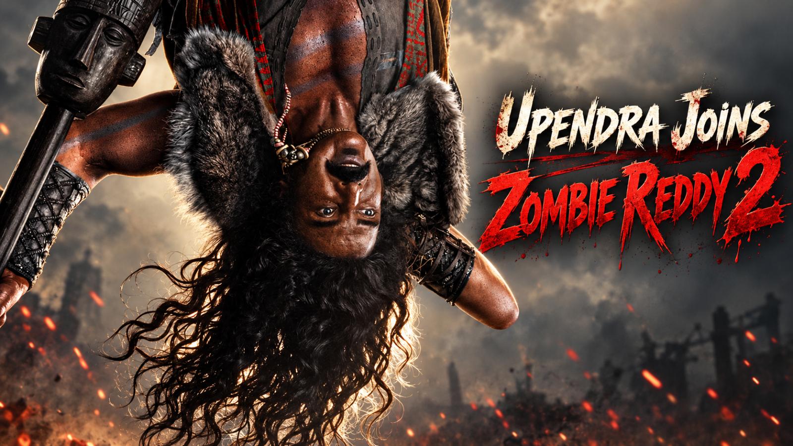Upendra Joins Teja Sajja&rsquo;s Zombie Reddy 2 Cast