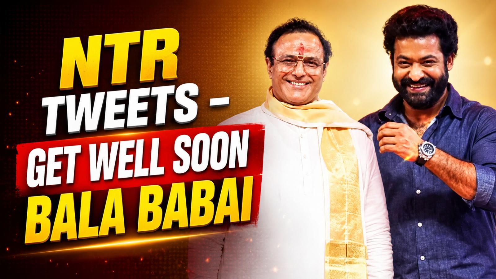 Jr NTR Wishes Balakrishna Speedy Recovery After Injury