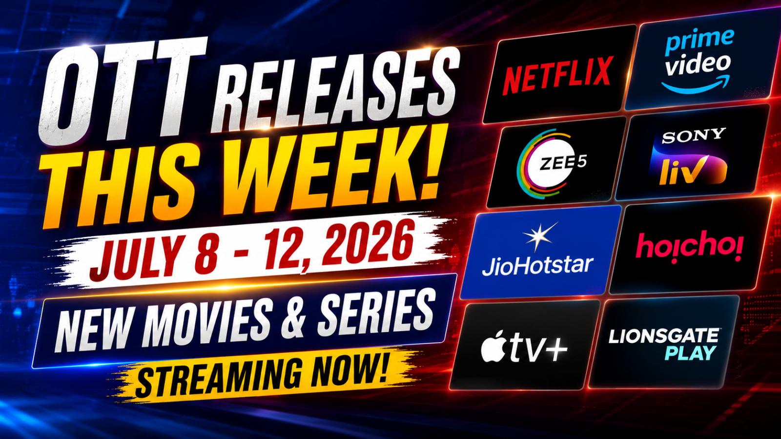 Top OTT releases this week: New movies and series streaming from July 8&ndash;12