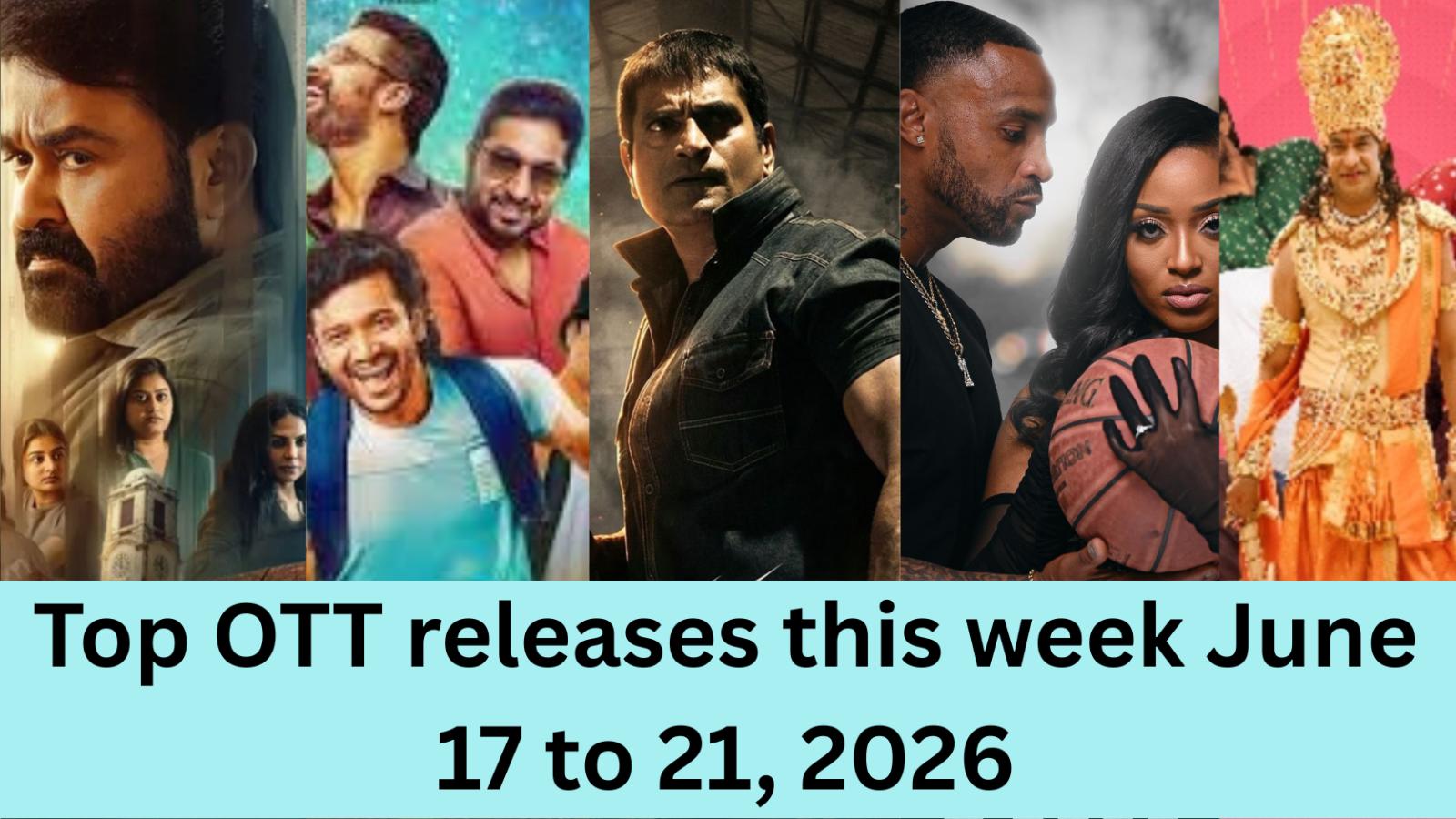 Top OTT releases this week June 17 to 21, 2026: New movies and shows
