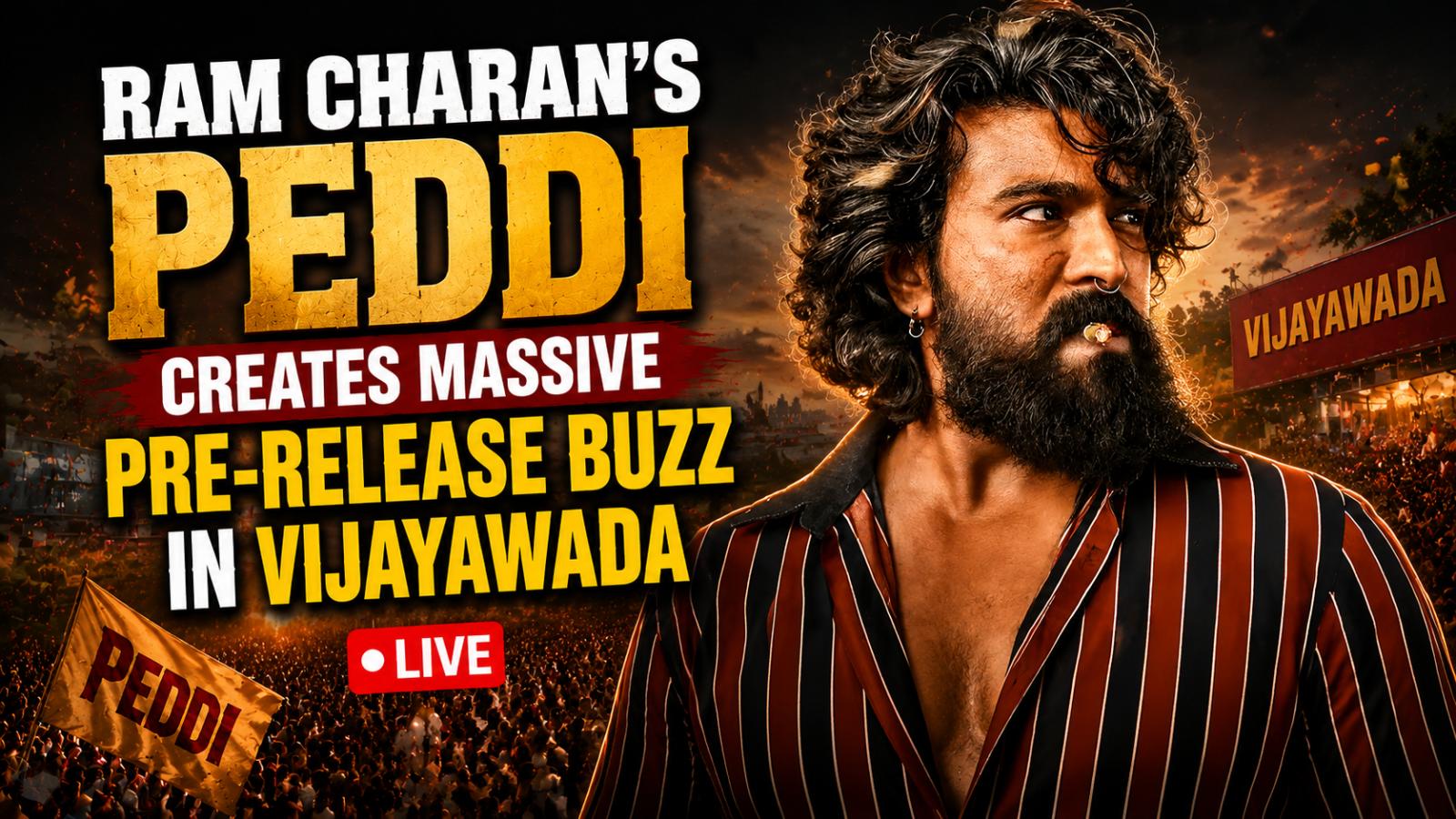 Ram Charan&rsquo;s Peddi creates massive pre-release buzz in Vijayawada live