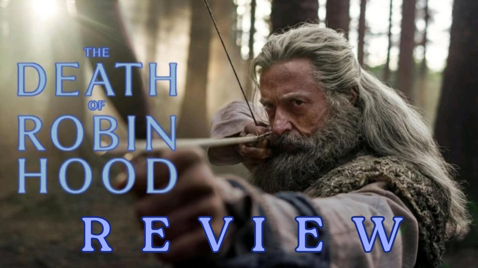 The Death of Robin Hood Review: Hugh Jackman Leads a Bleak Retelling