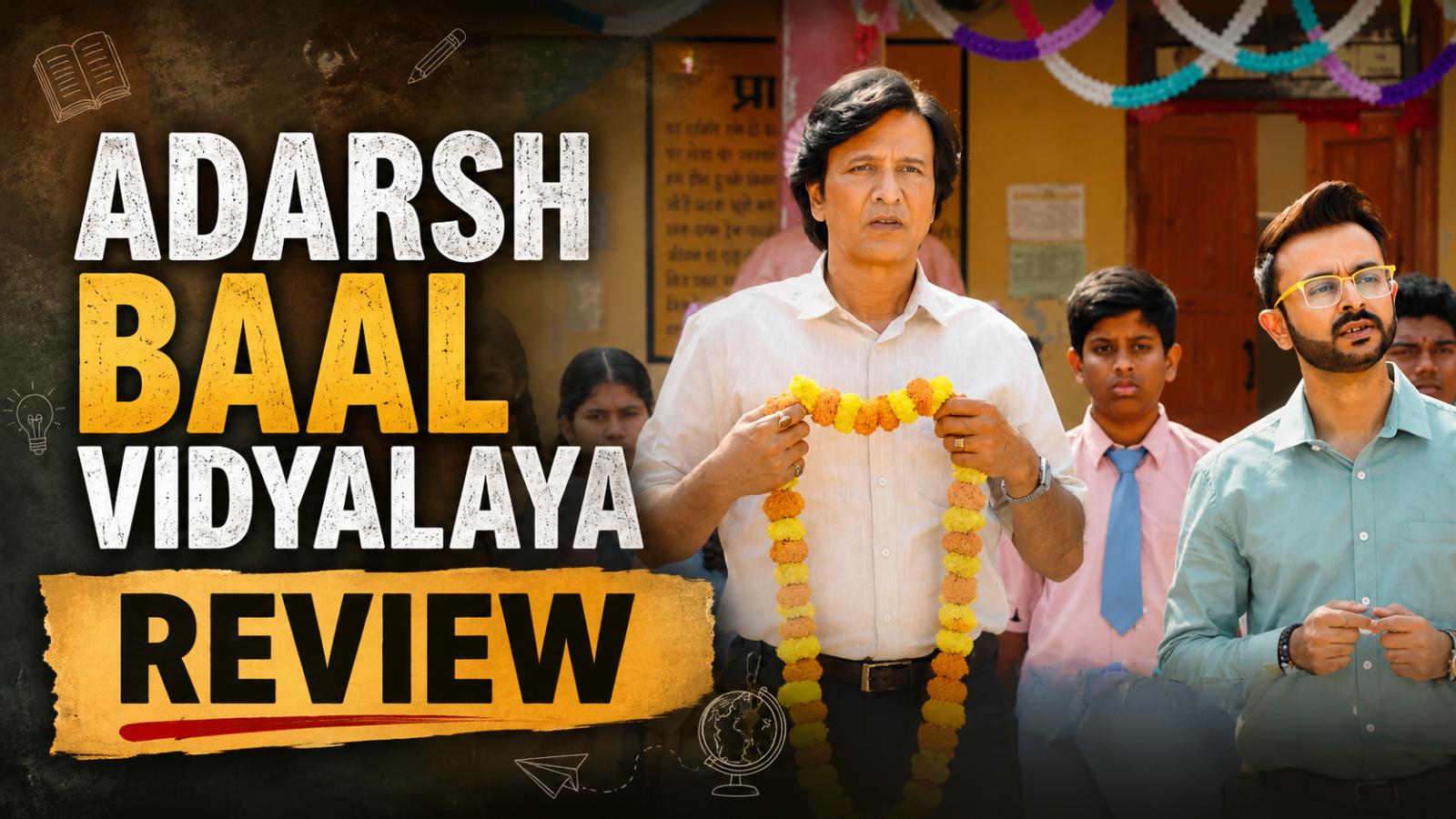 Adarsh Baal Vidyalaya Review Warm, Timely and Uneven