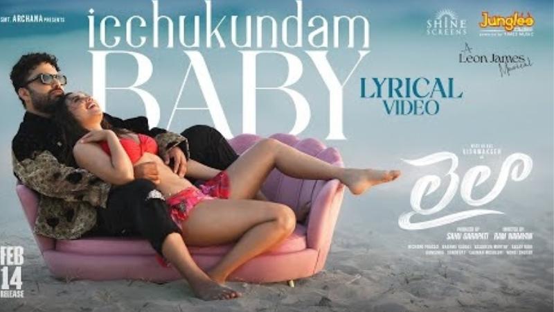 Vishwaksen's Laila Unveils Romantic Track "Icchukundham Baby" Ahead of Release