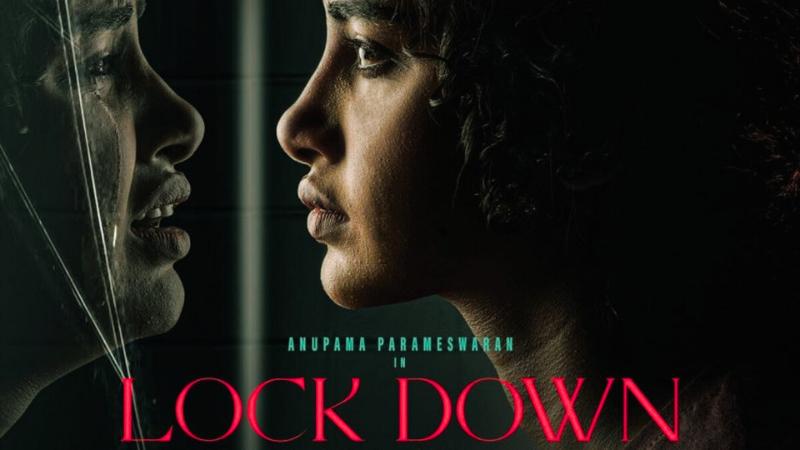 Lockdown Trailer Shows Anupama Parameswaran In Her Most Intense Role Yet