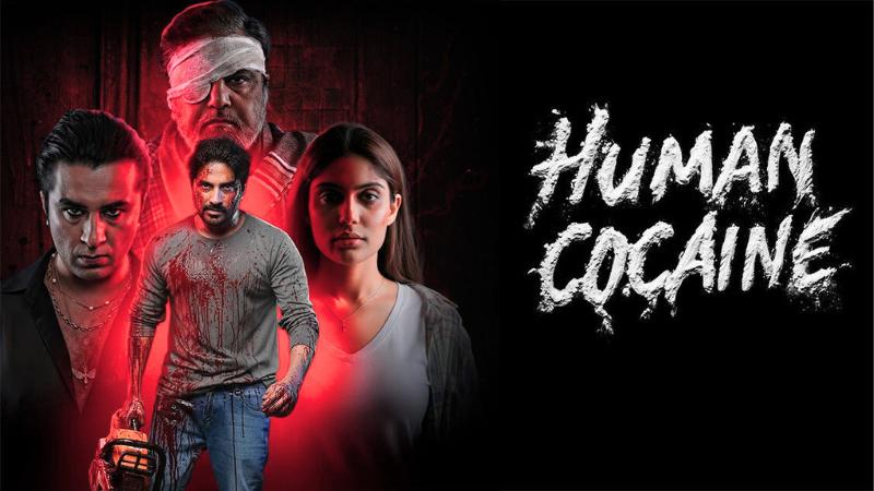 Human Cocaine: Latest Hindi Movie
