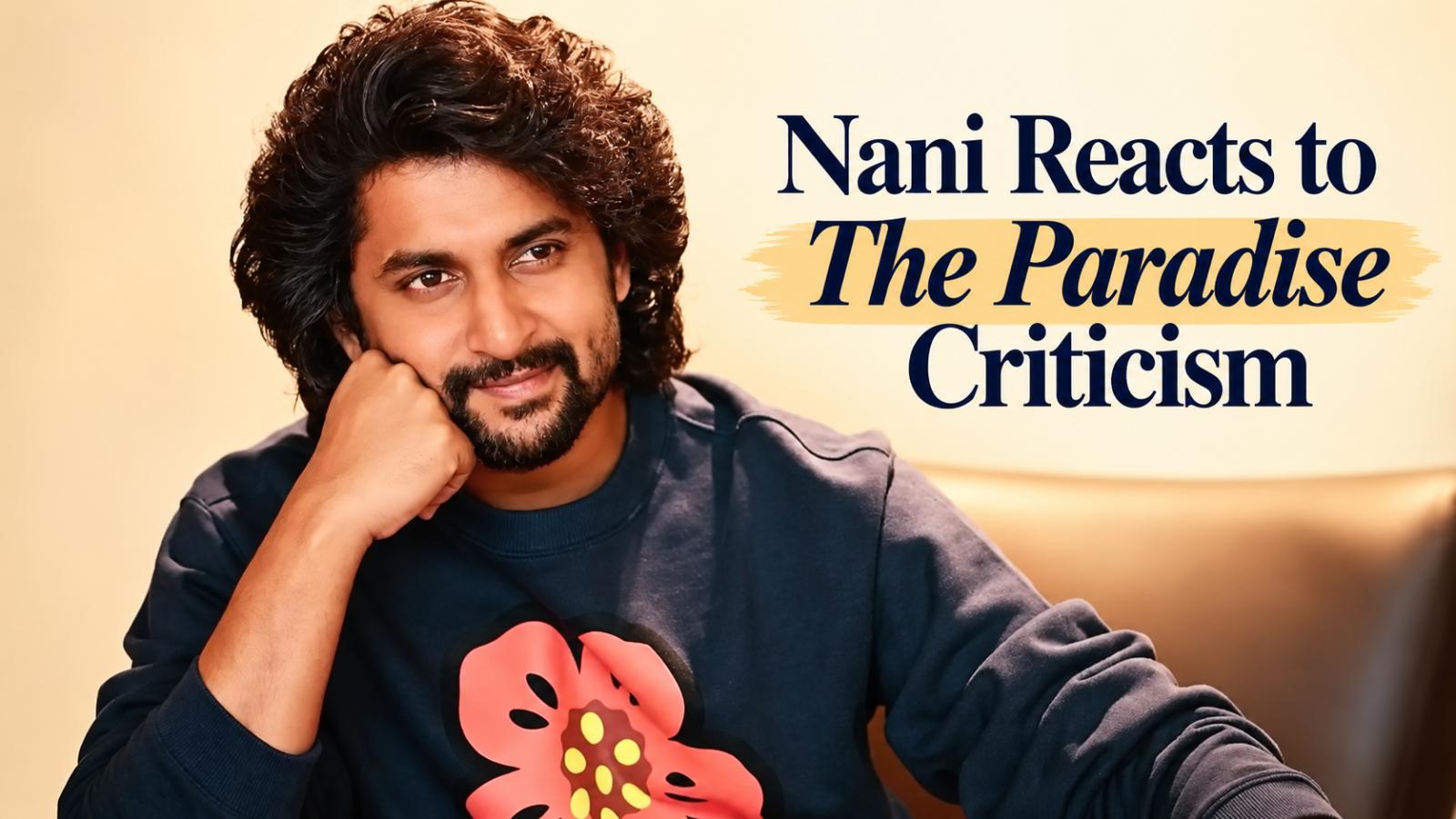 Nani Responds to The Paradise Trolls and Criticism