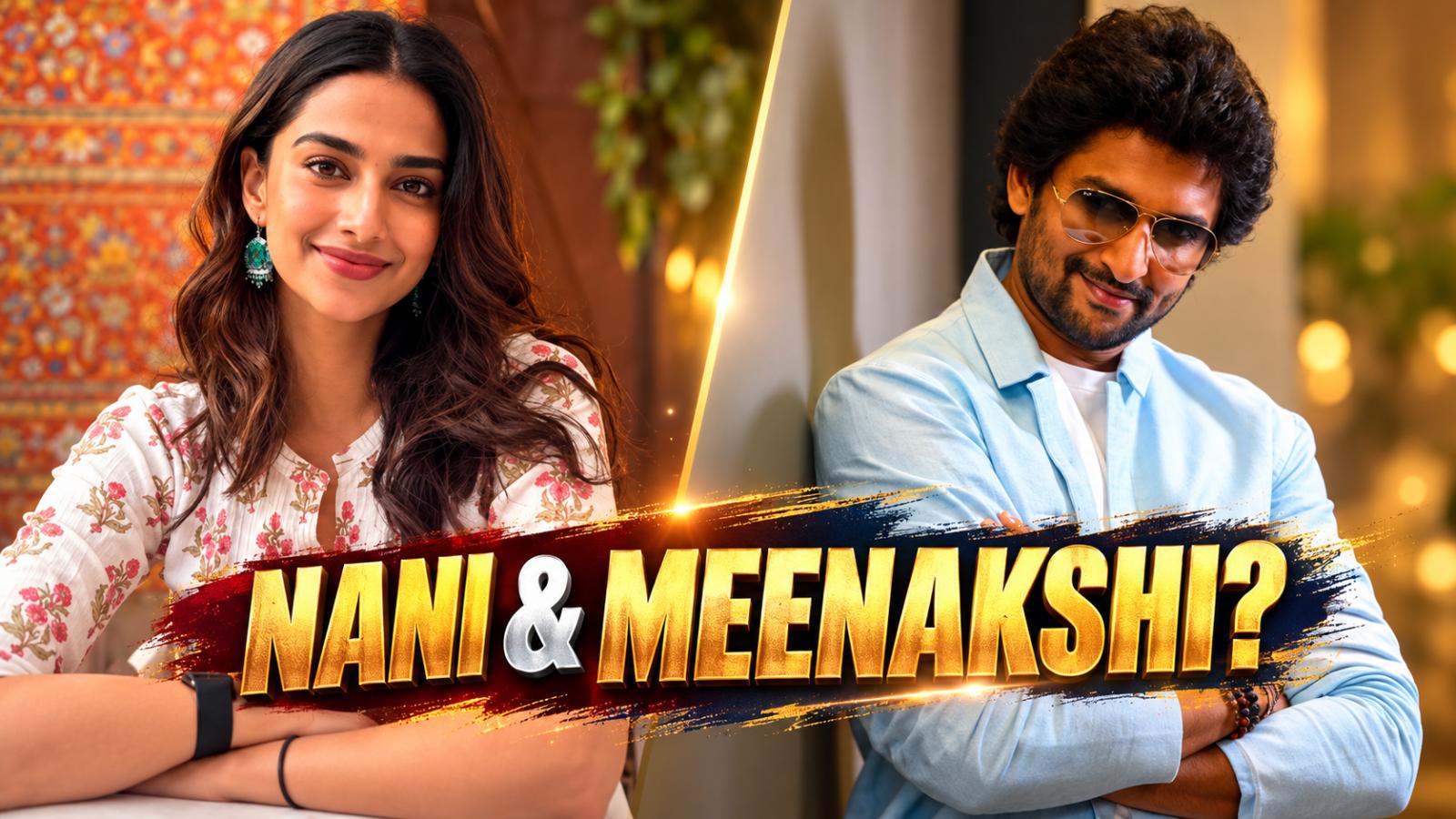 Meenakshi Chaudhary in Talks for Nani&rsquo;s Bloody Romeo