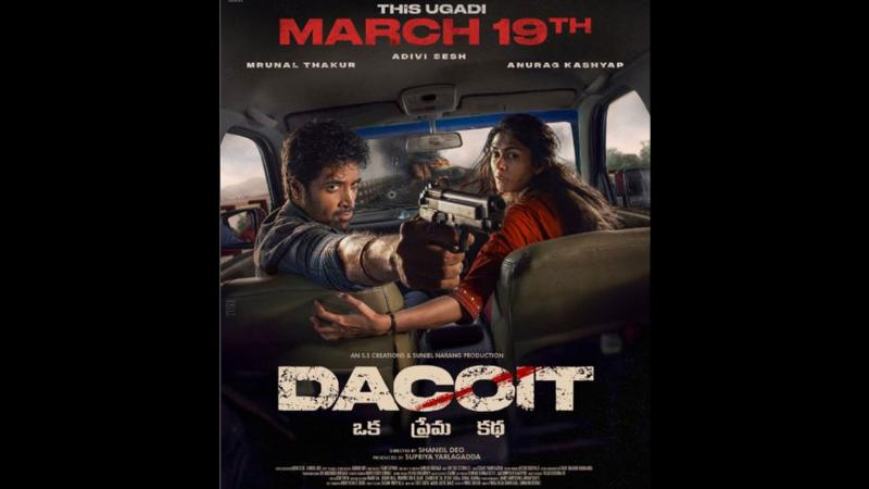 Adivi Sesh&rsquo;s Dacoit Postponed New Ugadi 2026 Release Date Announced