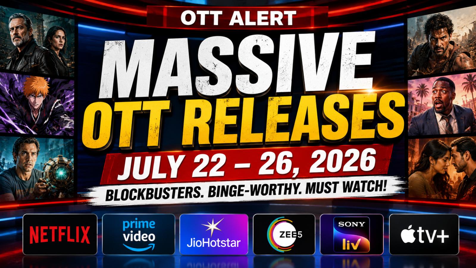 OTT Releases This Week: Movies and Series July 22&ndash;26, 2026