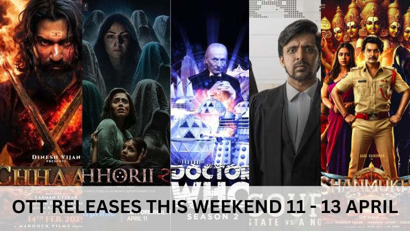 Top 5 OTT Releases in 11 - 13 April : Chhaava, Chhorii 2, Shanmukha, Doctor Who Season 2, Shanmukha